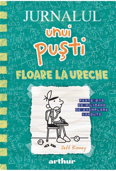 Jurnalul unui pusti 18: Floare la ureche - Jeff Kinney  | Editura Arthur