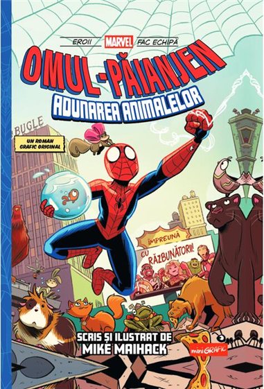 Omul-Paianjen Vol 1. Adunarea animalelor - Mike Maihack  | Editura Grafic