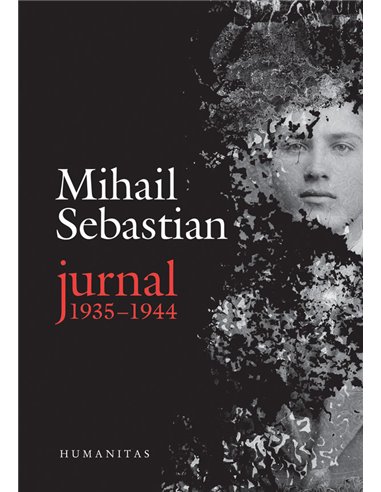 Jurnal, 1935–1944 - Mihail Sebastian | Editura Humanitas