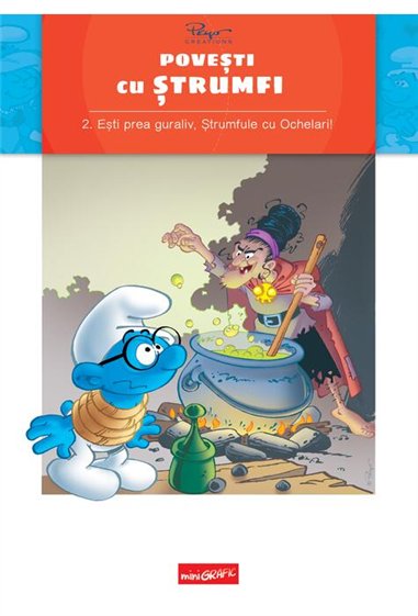 Povesti cu strumfi. Esti prea guraliv -   | Editura Grafic