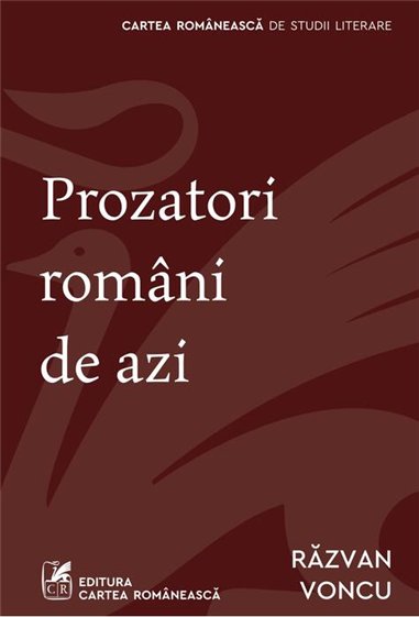 Prozatori romani de azi - Răzvan Voncu  | Editura Cartea Romanească