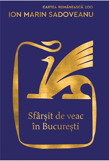 Sfarsit de veac in Bucuresti - Ion Marin Sadoveanu  | Editura Cartea Romanească