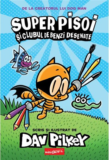 Super Pisoi Vol 1. Super Pisoi si Clubul de Benzi Desenate - Dav Pilkey  | Editura Grafic