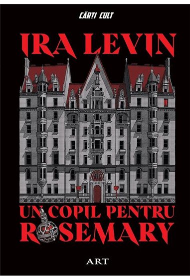 Un copil pentru Rosemary - Ira Levin  | Editura Art