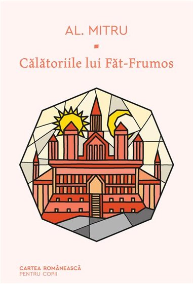 Calatoriile lui Fat-Frumos - Alexandru Mitru | 	Editura Cartea Romaneasca