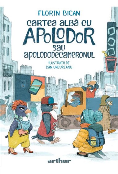 Cartea alba cu Apolodor sau Apolododecameronul - Florin Bican | Editura Arthur