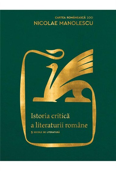 Istoria critica a literaturii romane. Editia a II-a, revazuta si adaugita - Nicolae Manolescu | 	Editura Cartea Romaneasca