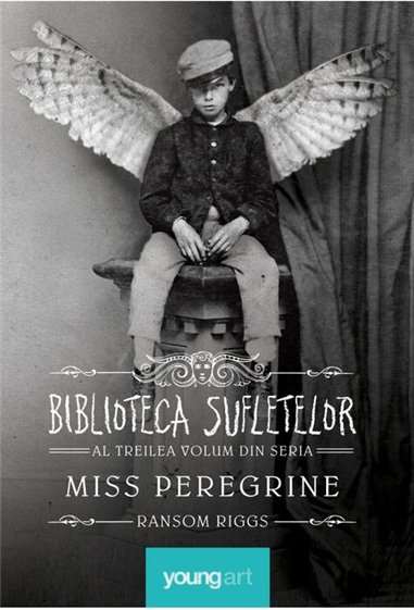 Miss Peregrine 3. Biblioteca Sufletelor - Ransom Riggs | Editura Young Art