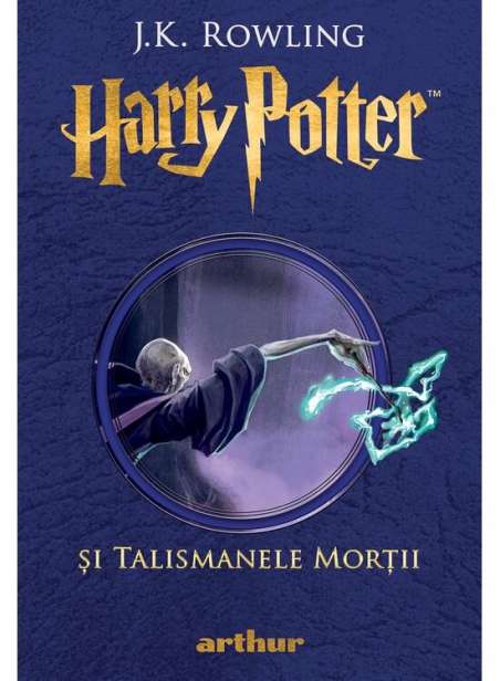 Harry Potter si Talismanele Mortii Vol 7 - J.K. Rowling | Arthur [cartonata]