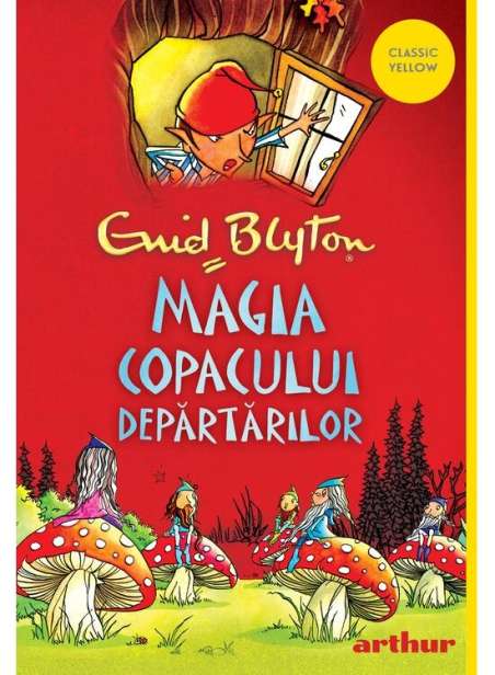 Copacul Departarilor 2: Magia Copacului Departarilor - Enid Mary Blyton | Arthur [necartonata]