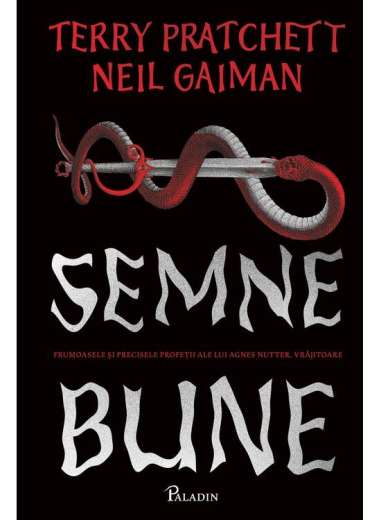SEMNE BUNE  (Terry Pratchett si Neil Gaiman) -...