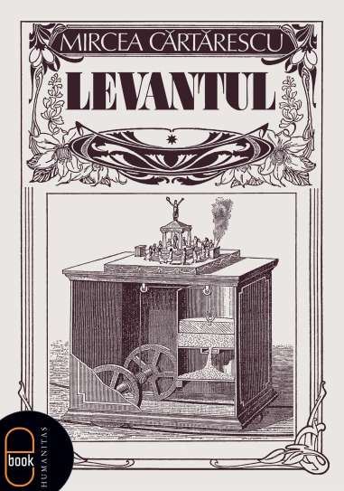 Levantul - Mircea Cartarescu | Humanitas