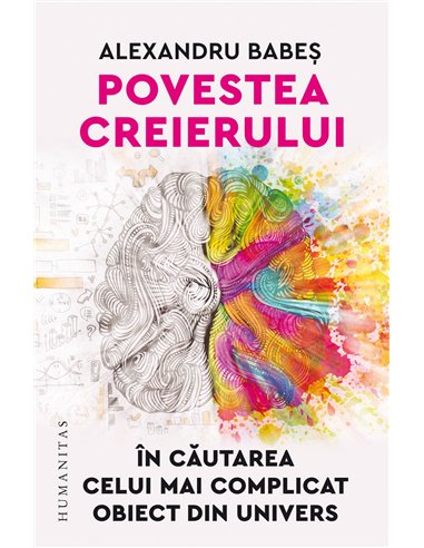 Povestea creierului - Alexandru Babeș | Editura Humanitas