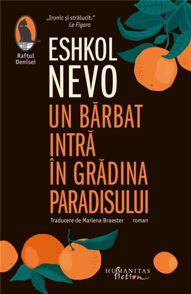 Un barbat intra in gradina paradisului - Eshkol Nevo | Editura Humanitas