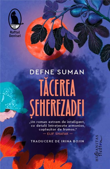 Tacerea Seherezadei - Defne Suman | Editura Humanitas
