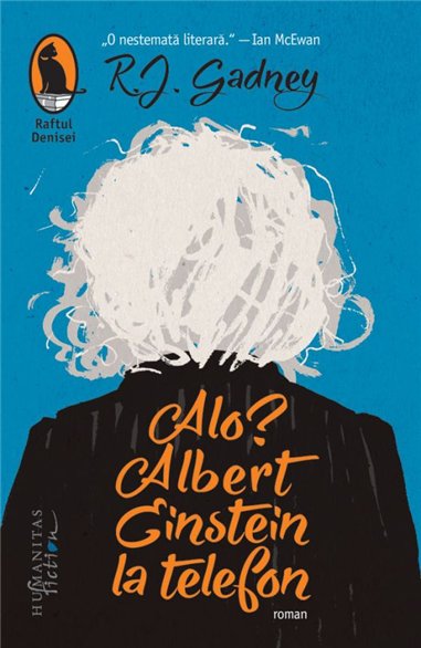 Alo? Albert Einstein la telefon - R.J Gadney | Editura Humanitas