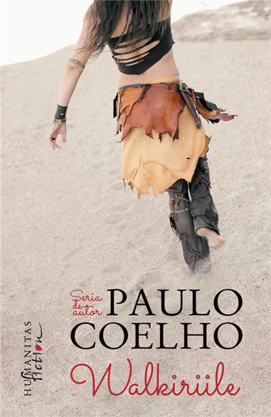 Walkiriile - Paulo Coelho | Editura Humanitas