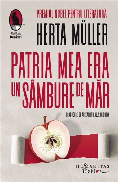 Patria mea era un sambure de mar - Herta Muller | Editura Humanitas