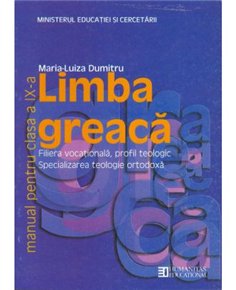 Limba greaca. Manual pentru clasa a XII-a - Maria Luiza Dumitru | Editura Humanitas