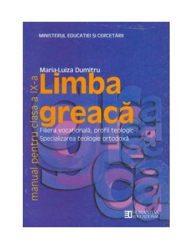 Limba greaca. Manual pentru clasa a XII-a - Maria Luiza Dumitru | Editura Humanitas