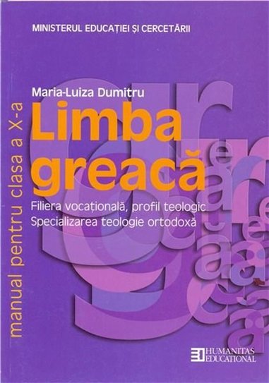 Limba greaca. Manual pentru clasa a X-a - Maria Luiza Dumitru | Editura Humanitas
