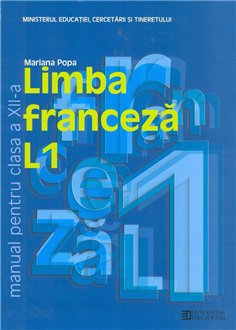 Limba franceza L1. Manual pentru clasa a XII -a - Mariana Popa | Editura Humanitas