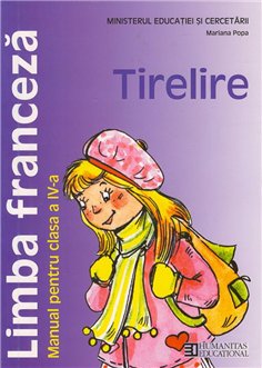 Limba franceza. Manual pentru clasa a IV-a. Tirelire - Mariana Popa | Editura Humanitas