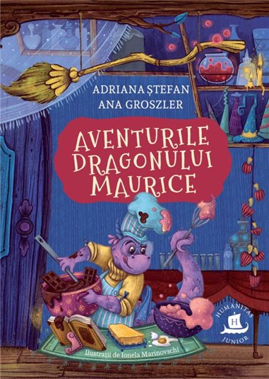 Aventurile dragonului Maurice - Adriana Stefan | Editura Humanitas