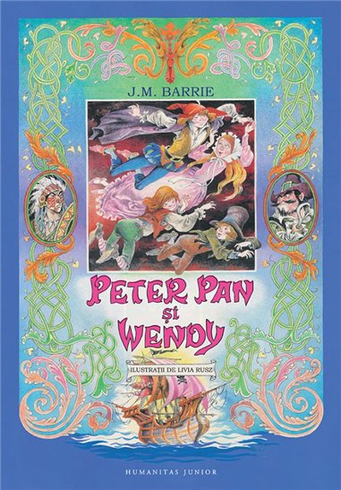 Peter Pan si Wendy - J.M. Barrie | Editura Humanitas