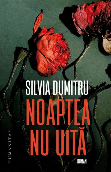 Noaptea nu uita - Silvia Dumitru | Editura Humanitas