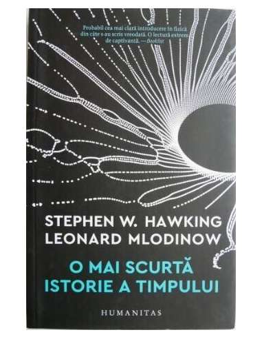 O mai scurta istorie a timpului - Stephen...