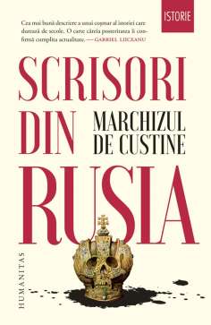 Scrisori din Rusia - Marchizul de Custine | Editura...
