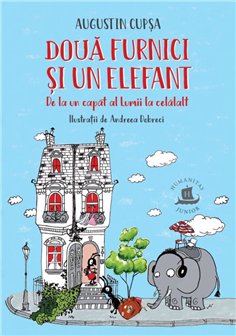 Doua furnici si un elefant - Augustin Cupsa - | Humanitas