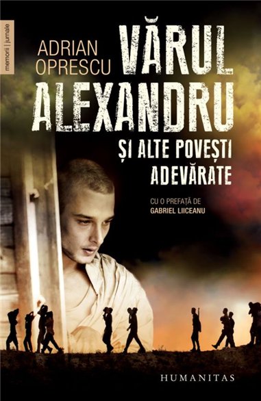 Varul Alexandru si alte povesti adevarate - Adrianoprescu | Humanitas