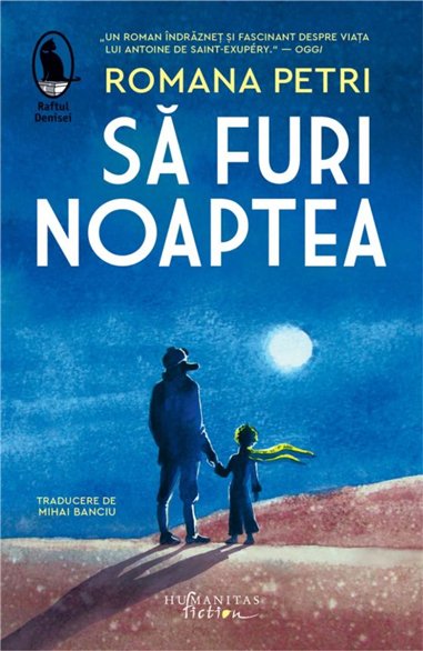 Sa furi noaptea - Romanapetri | Humanitas