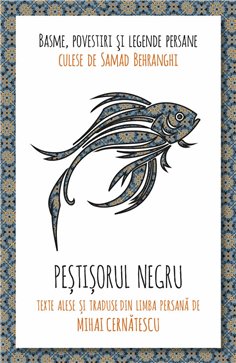 Pestisorul negru - Basme, povestiri si legende persane - Samad Behrangi| Herald