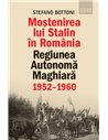 Moștenirea lui Stalin în România - Stefano Bottoni | Editura Humanitas