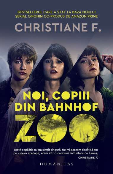 Noi,copiii din Bahnhof Zoo - Christiane F. | Humanitas