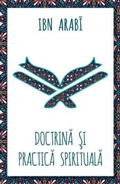 Doctrina si practica spirituala - Ibn Arabi | Editura Herald