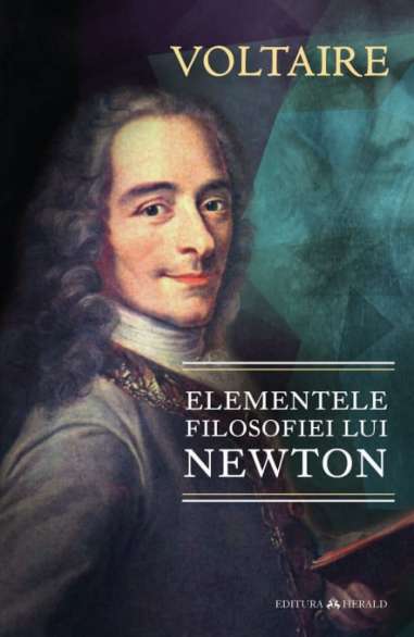 Elementele filosofiei lui Newton - Voltaire |...