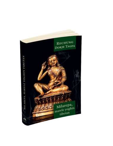 Milarepa - Marele yoghin tibetan - Dorje Tagpa...