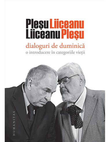 Dialoguri de duminică - Andrei Pleșu, Gabriel Liiceanu | Editura Humanitas