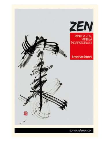 Mintea Zen, Mintea Incepatorului - Shunryu...