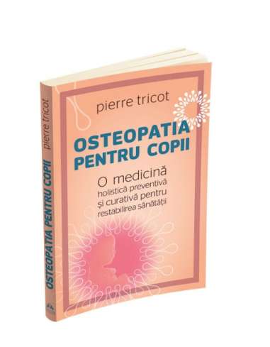 Osteopatia pentru copii - O medicina holistica...