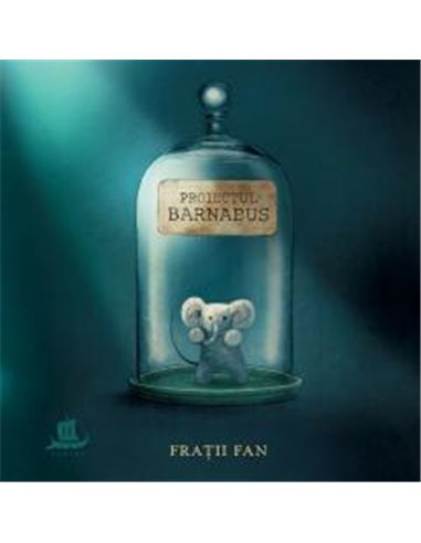 Proiectul Barnabus - Eric Fan | Editura Humanitas