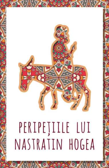 Peripetiile lui Nastratin Hogea -  | Editura...