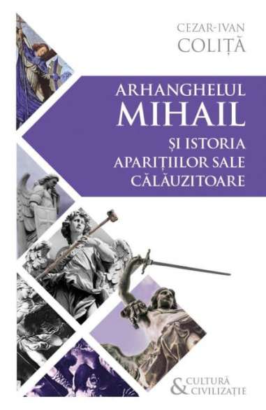 Arhanghelul Mihail si istoria aparitiilor sale...