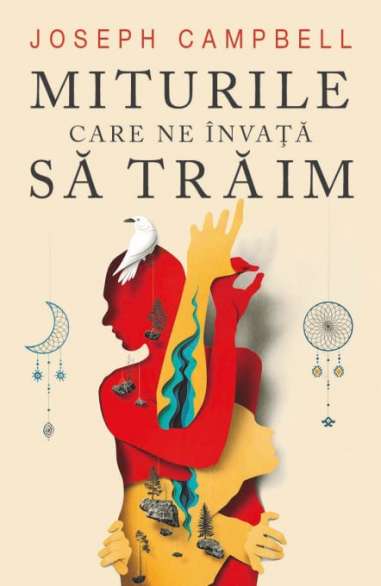 Miturile care ne invata sa traim - Joseph...