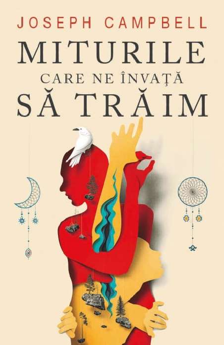 Miturile care ne invata sa traim - Joseph Campbell | Editura Herald