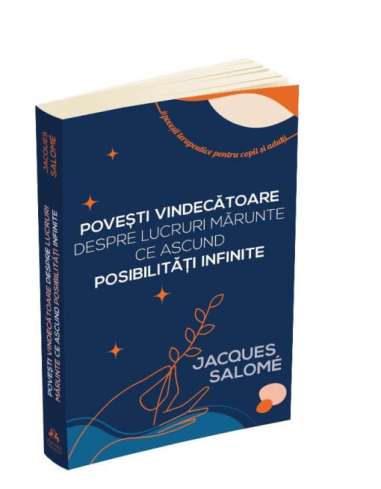 Povesti vindecatoare despre lucruri marunte ce...